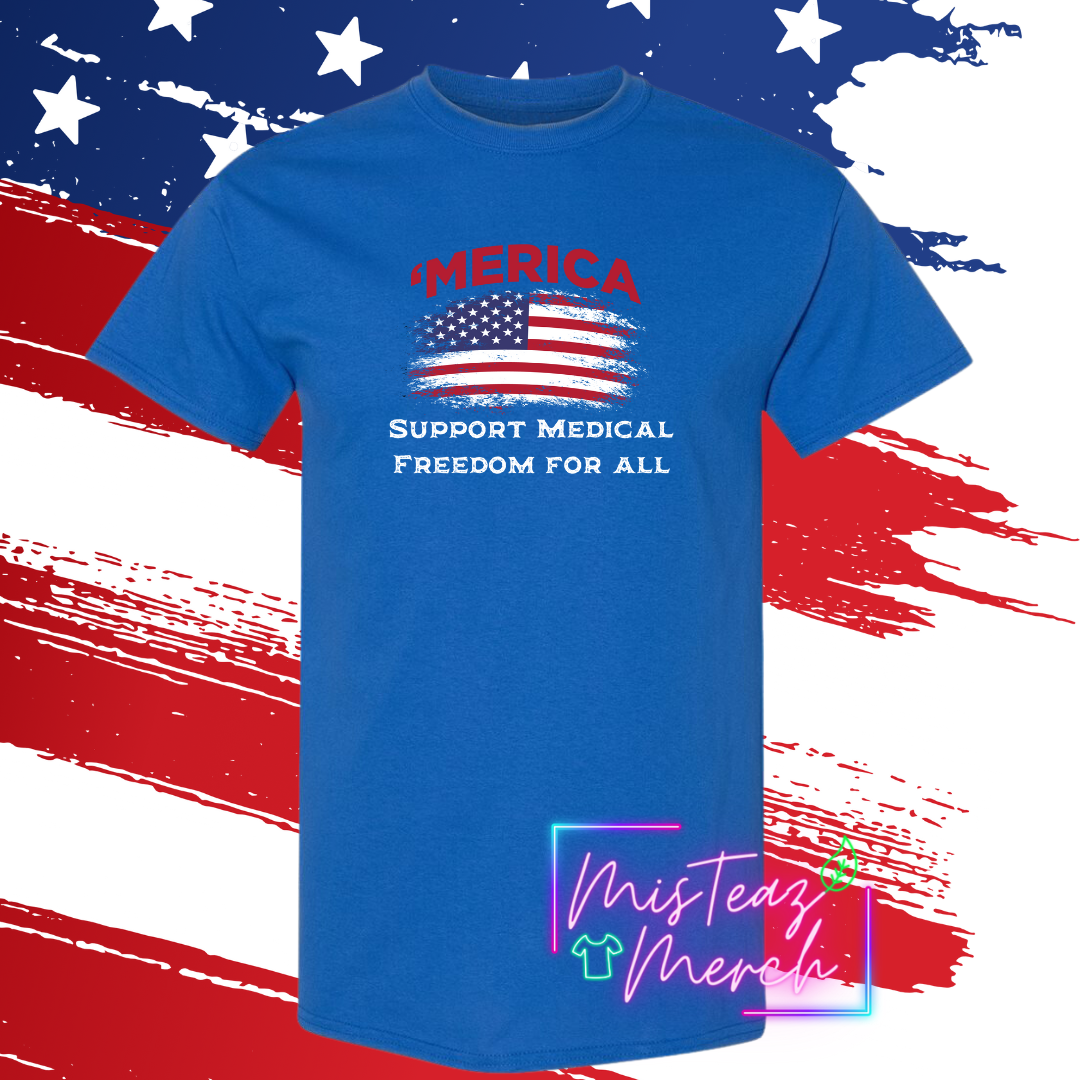'MERICA support medial freedom for all