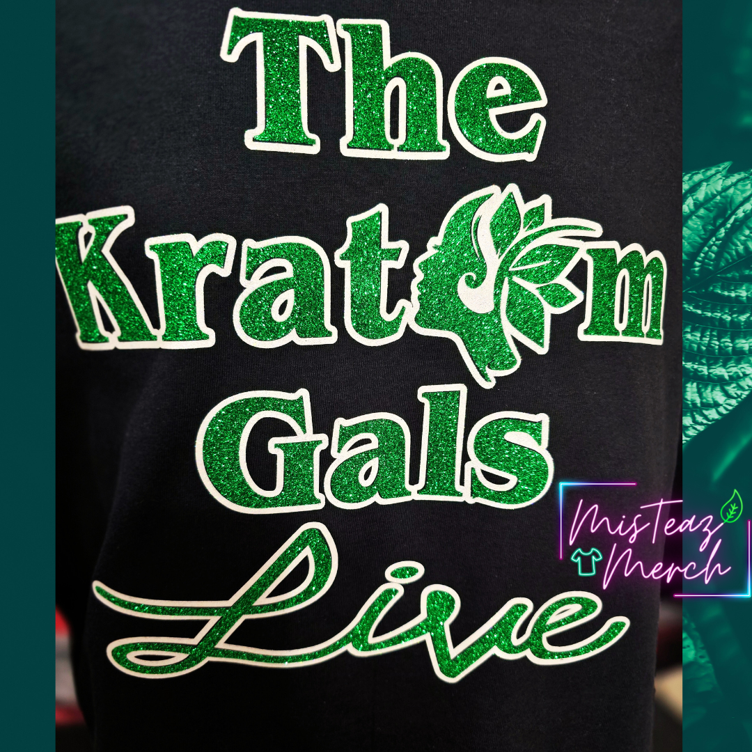The Kratom Gals LIVE GLITTER Vinyl Tshirt