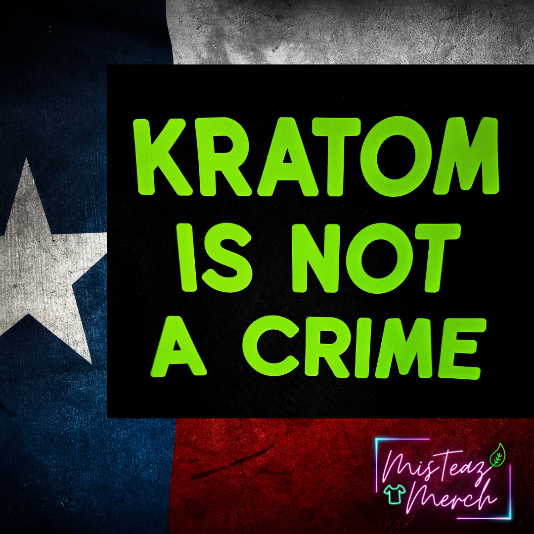 Texas Supports Kratom-Kratom is not a crime