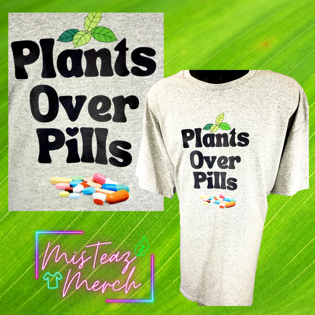 Plants Over Pills
