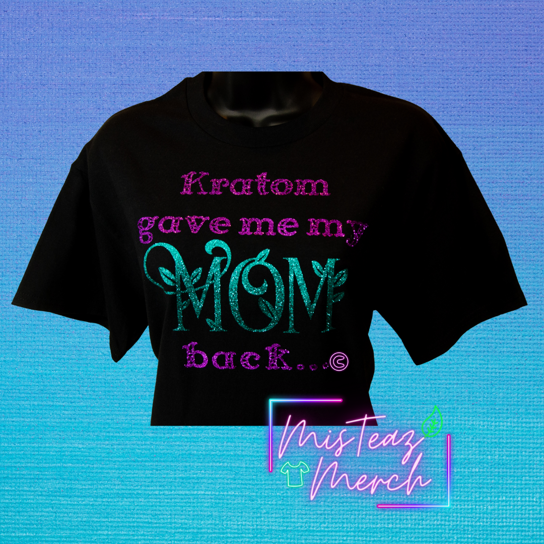 Purple & Teal Green Glitter HTV T-shirt Kratom Gave Me My Mom Back