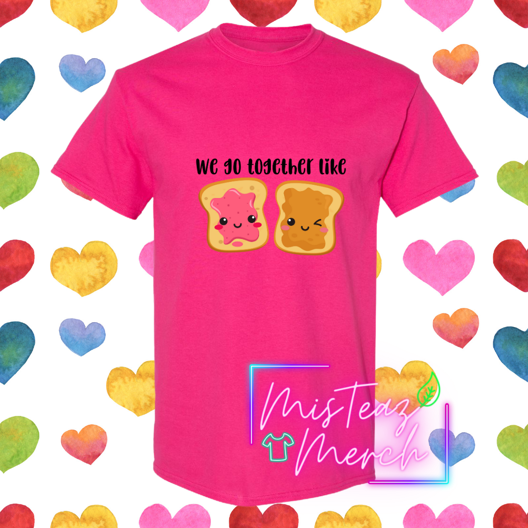 Valentine's Adult T-shirt - We Go Together Like PBJ