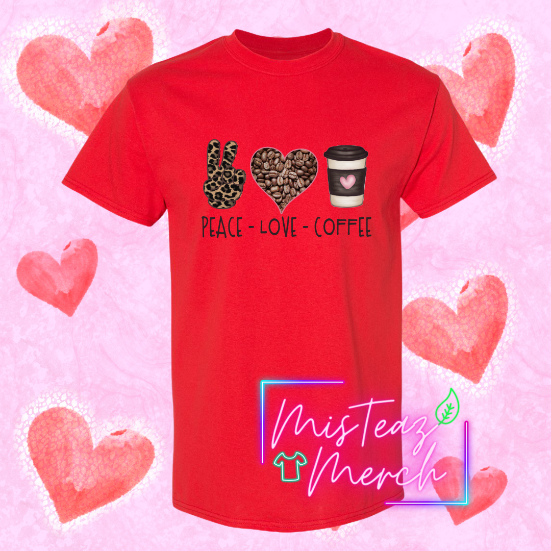 Valentine's Adult T-shirt - Peace Love Coffee