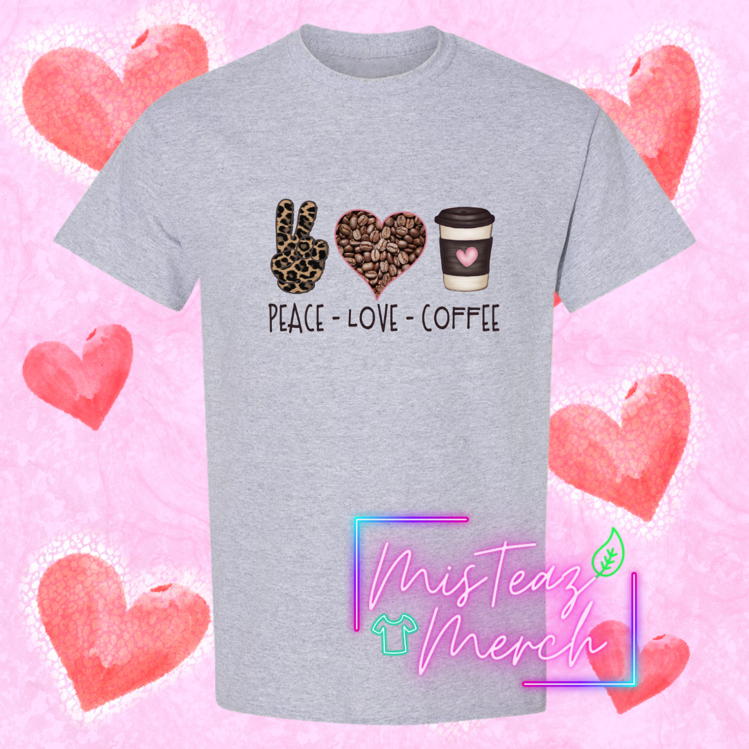 Valentine's Adult T-shirt - Peace Love Coffee