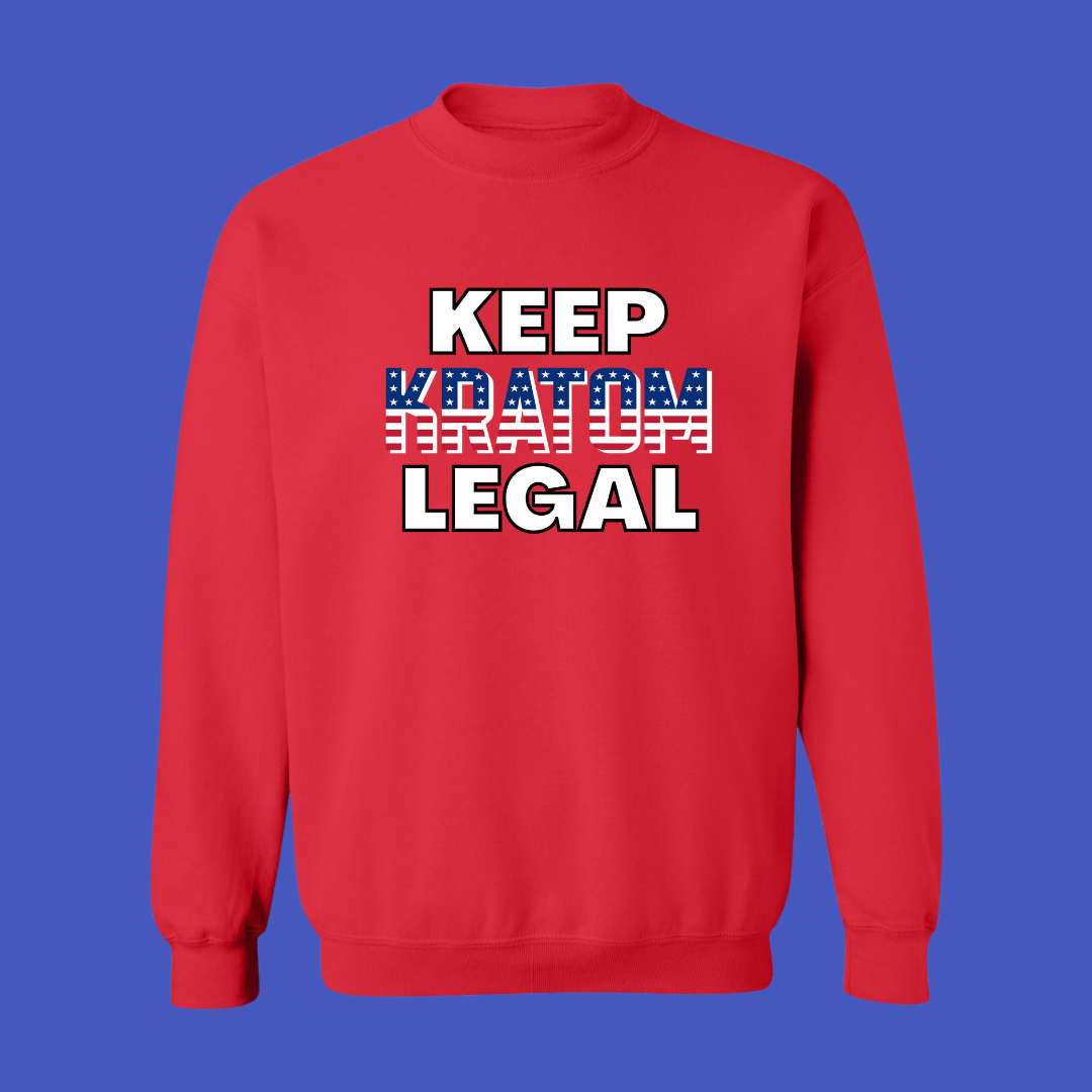 Keep Kratom Legal Sweat Shirt