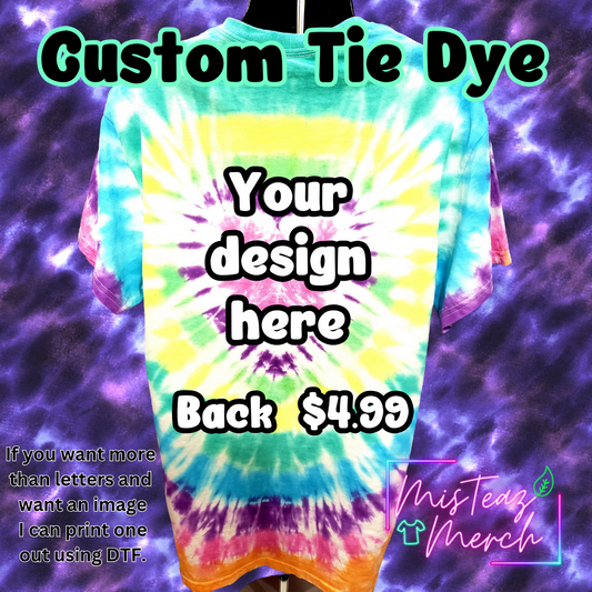 Back side of your Custom Build Tie Dye Blank T-shirt