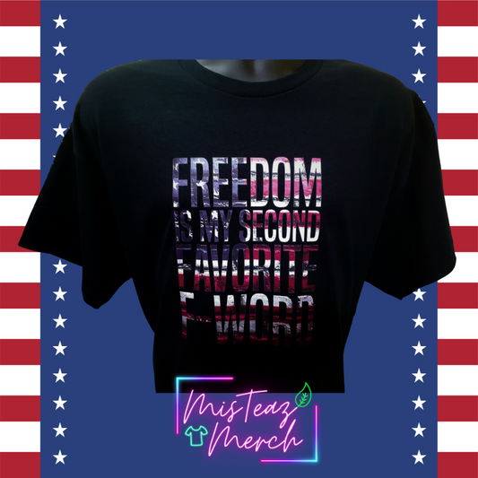 FREEDOM is my second FAVORITE F-Word