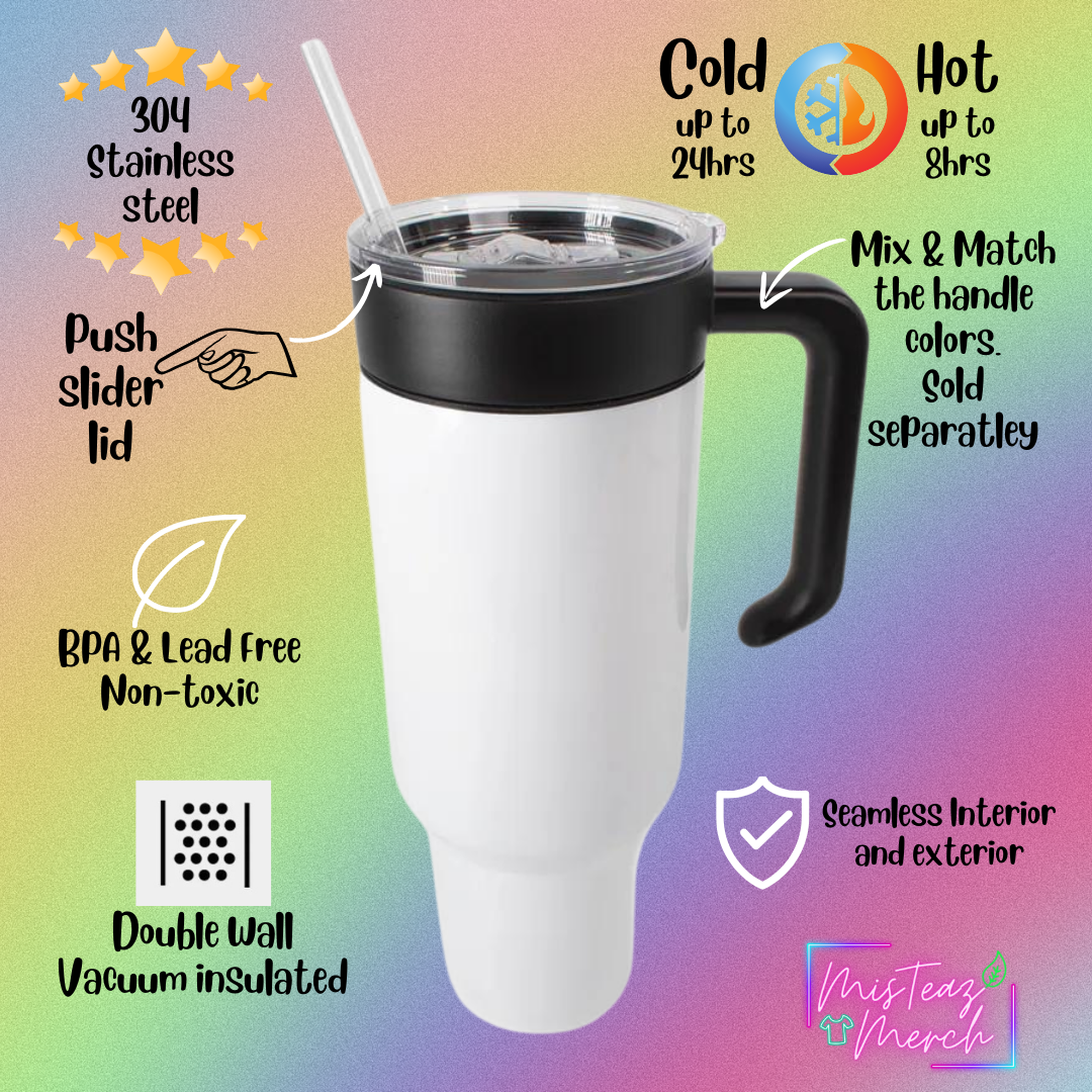 Blank 40oz Stainless Steel Tumbler, for Custom Engraving, mix & match handle sold separately
