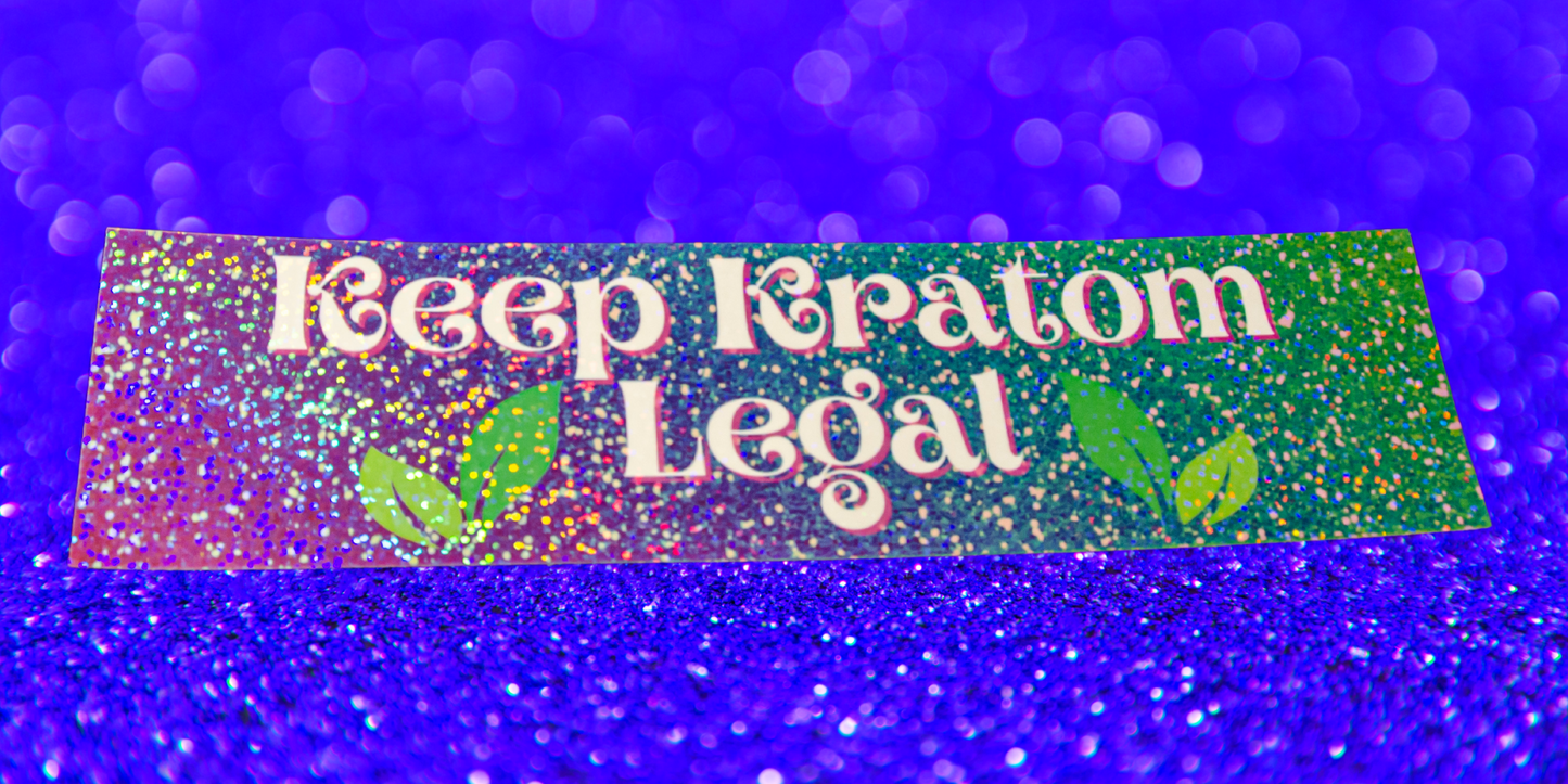 Keep Kratom Legal matte sparkle