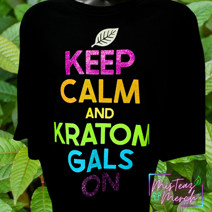Keep Calm & Kratom Gals On