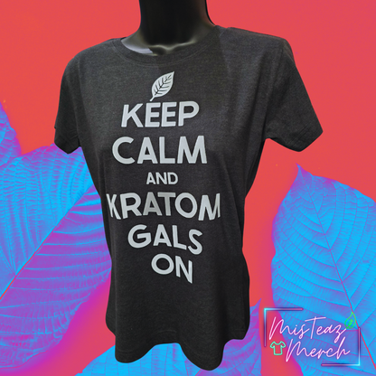 Keep Calm & Kratom Gals On