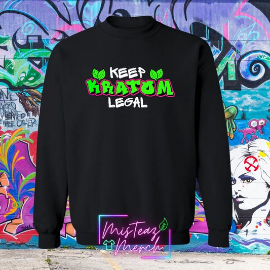 Keep Kratom Legal Graffiti Sweat Shirt