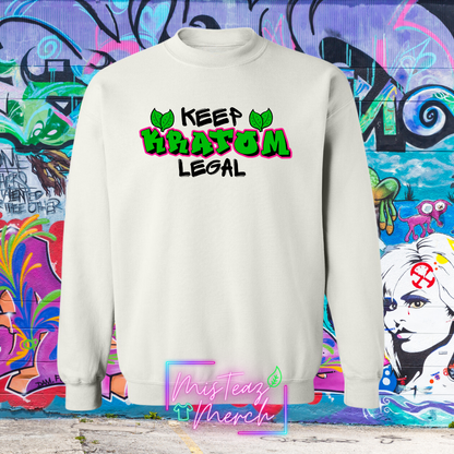 Keep Kratom Legal Graffiti Sweat Shirt
