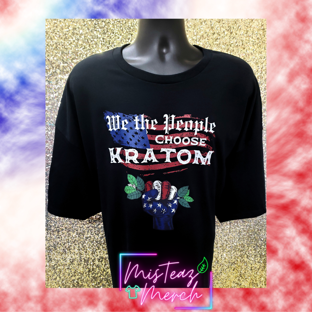 WE THE PEOPLE Choose Kratom (fist)