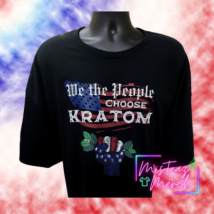 WE THE PEOPLE Choose Kratom (fist)