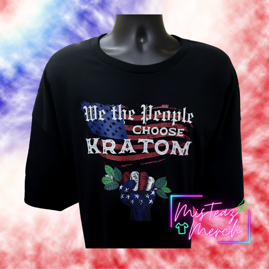 WE THE PEOPLE Choose Kratom (fist)