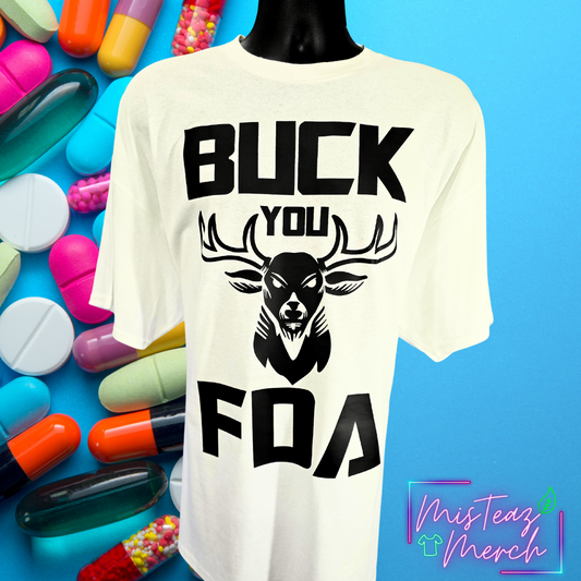 BUCK you FDA vinyl HTV T-shirt