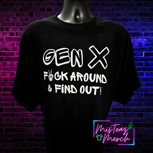 Gen X Fuck Around & Find out