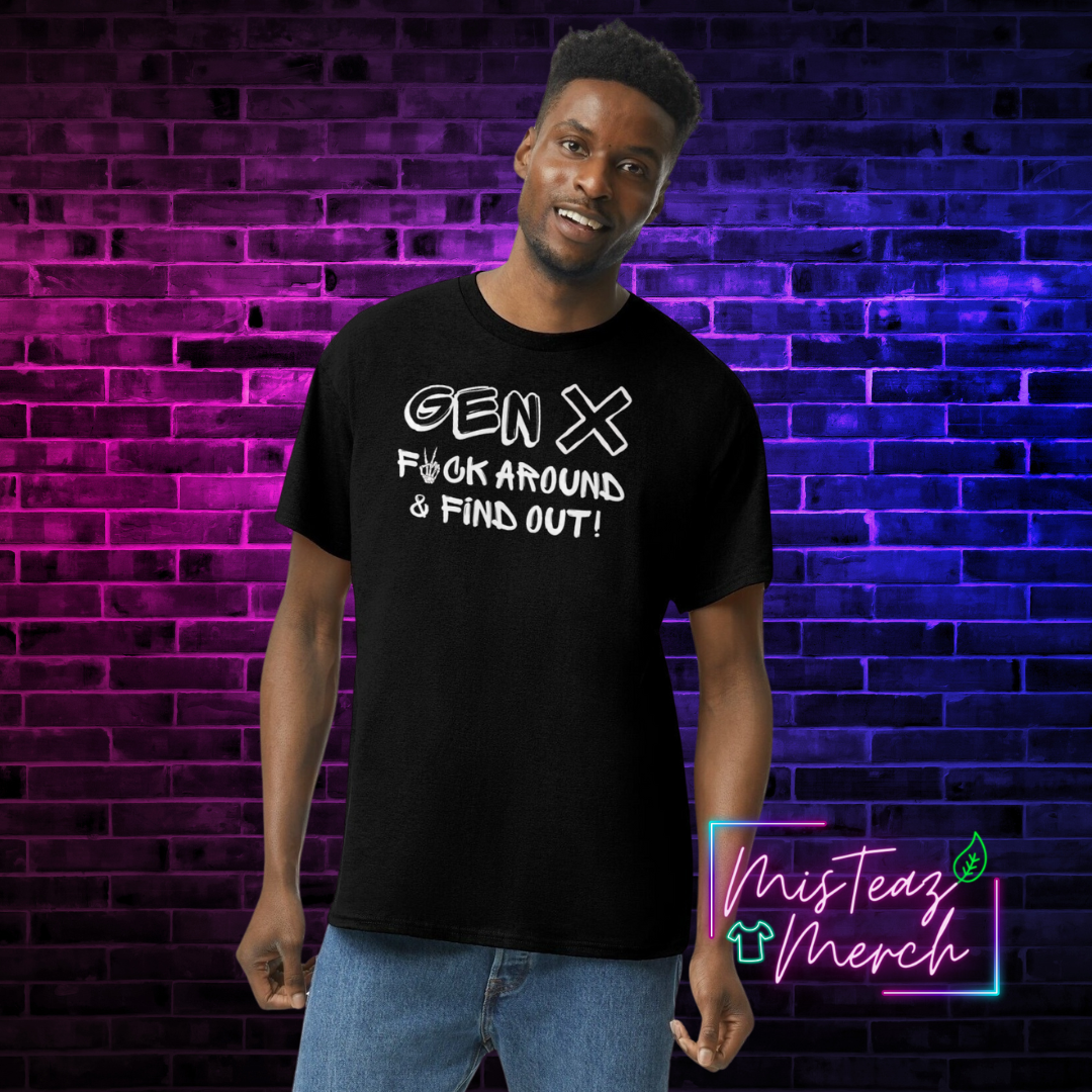 Gen X Fuck Around & Find out