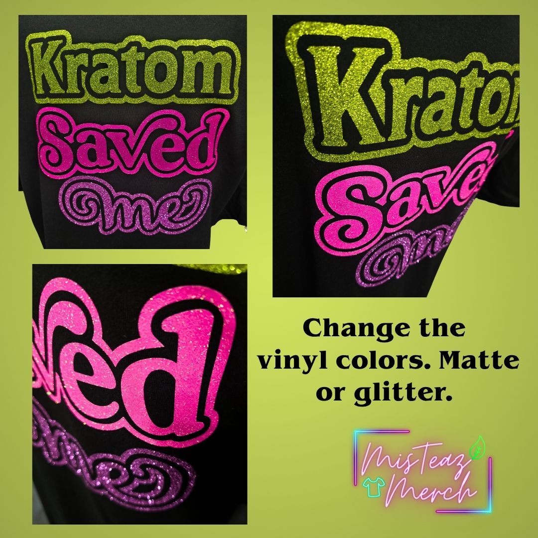 Kratom Save Me Glitter or Matte