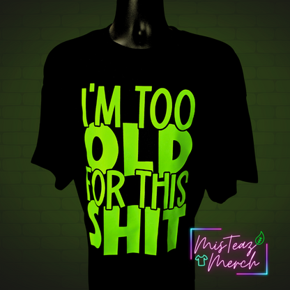 I'm too old for this shit