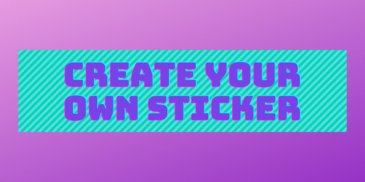 Create your own custom sticker