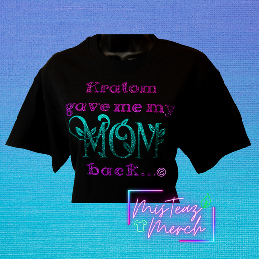 Purple & Teal Green Glitter HTV T-shirt Kratom Gave Me My Mom Back
