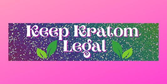 Keep Kratom Legal matte sparkle