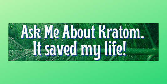 Ask Me About Kratom