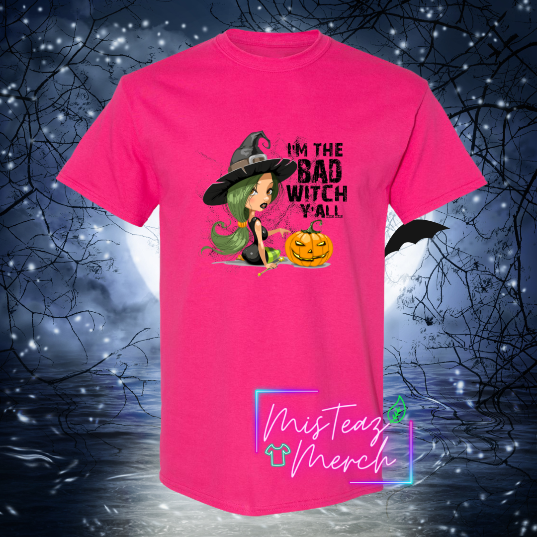 I'm the bad witch Y'all