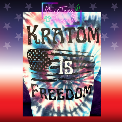 Kratom is Freedom Tie Dye T-Shirt