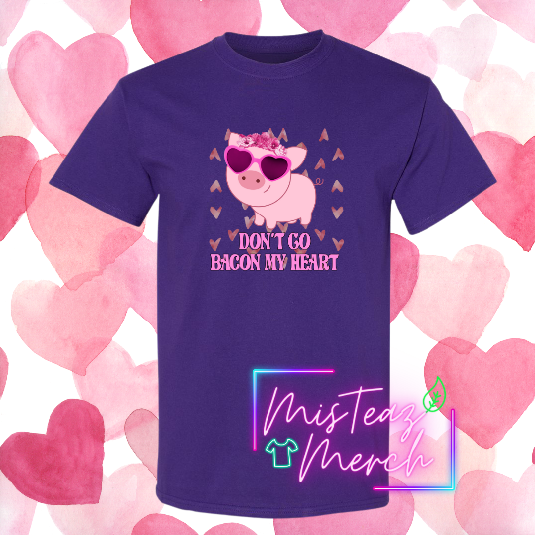 Valentine's Adult T-shirt - Don't Go Bacon My Heart