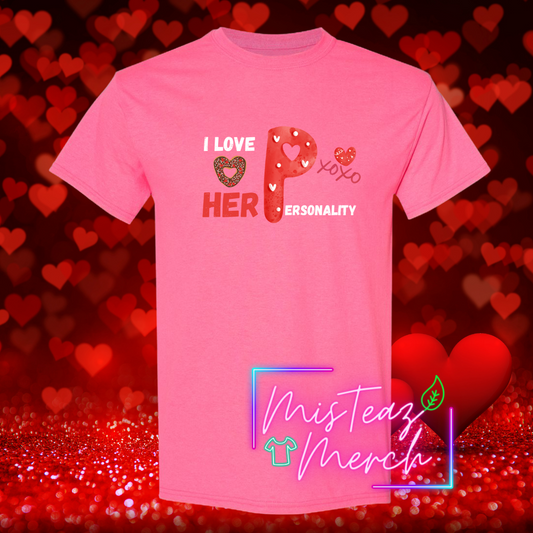 Valentine's Adult T-shirt -I Love Her P-ersonality
