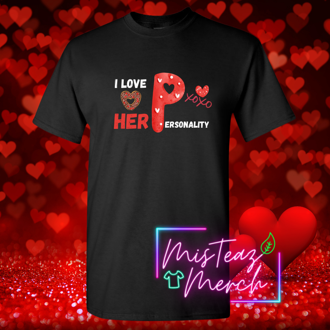 Valentine's Adult T-shirt -I Love Her P-ersonality