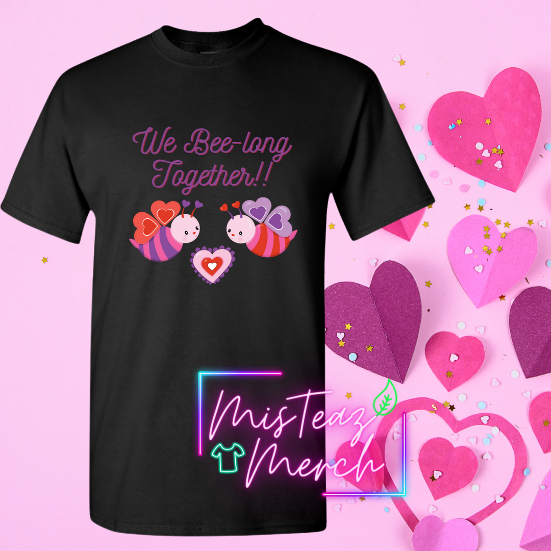 Valentine's Adult T-shirt - We BEE-Long Together