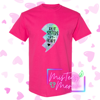 Valentine's Adult T-shirt -BFF Heart "But Sisters By Heart"