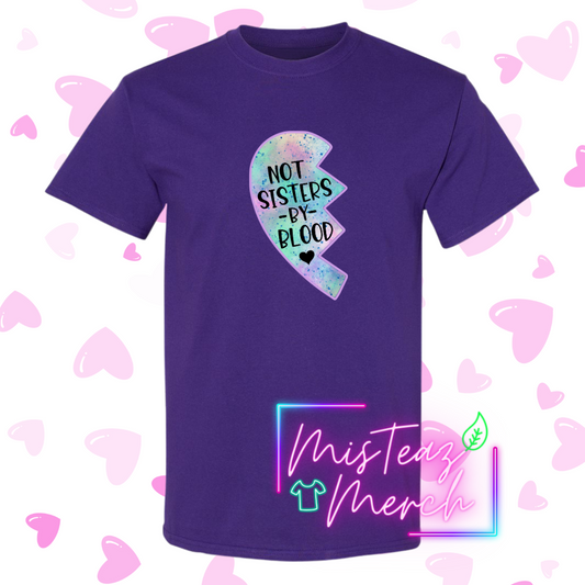 Valentine's Adult T-shirt -BFF Heart "Not Sisters By Blood"