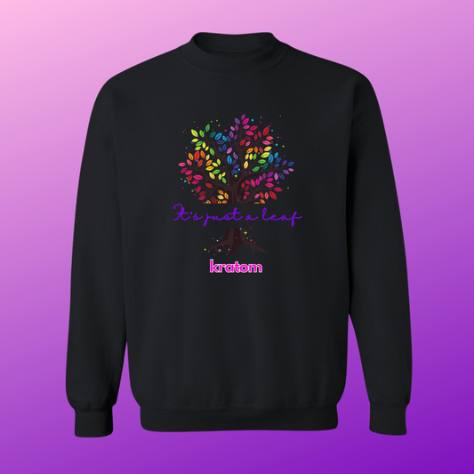 It's Just A Leaf, Kratom Sweat Shirt