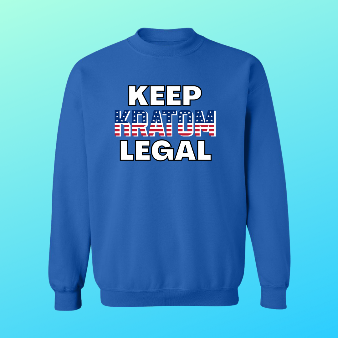 Keep Kratom Legal Sweat Shirt