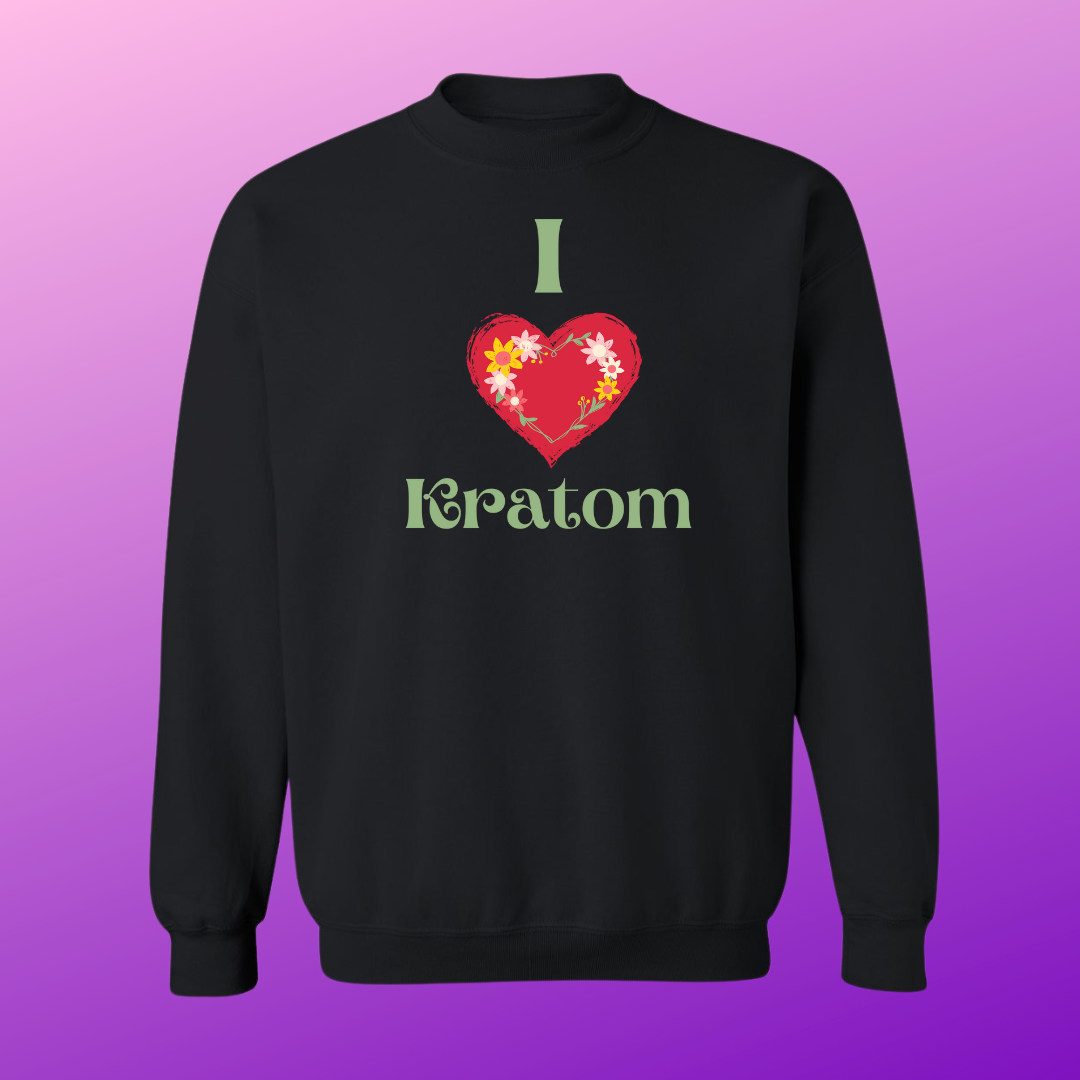 Flower Heart I Love Kratom Sweat Shirt