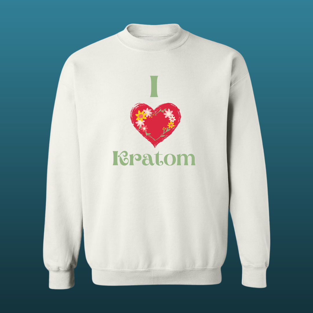 Flower Heart I Love Kratom Sweat Shirt