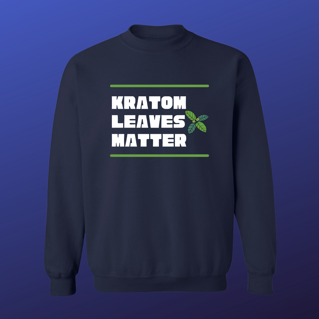 Kratom Leaves Matter with leaf Sweat Shirt